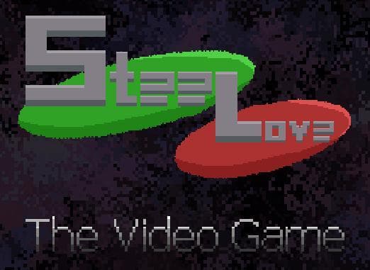 Steel Love: The Video Game