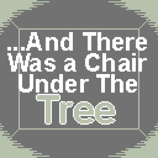...And There Was a Chair Under The Tree