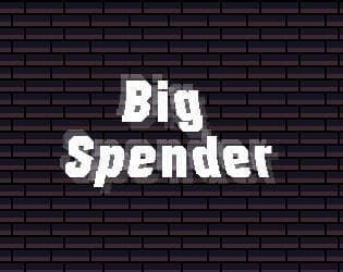 Big Spender