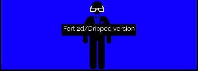 Fort 2d dripped version