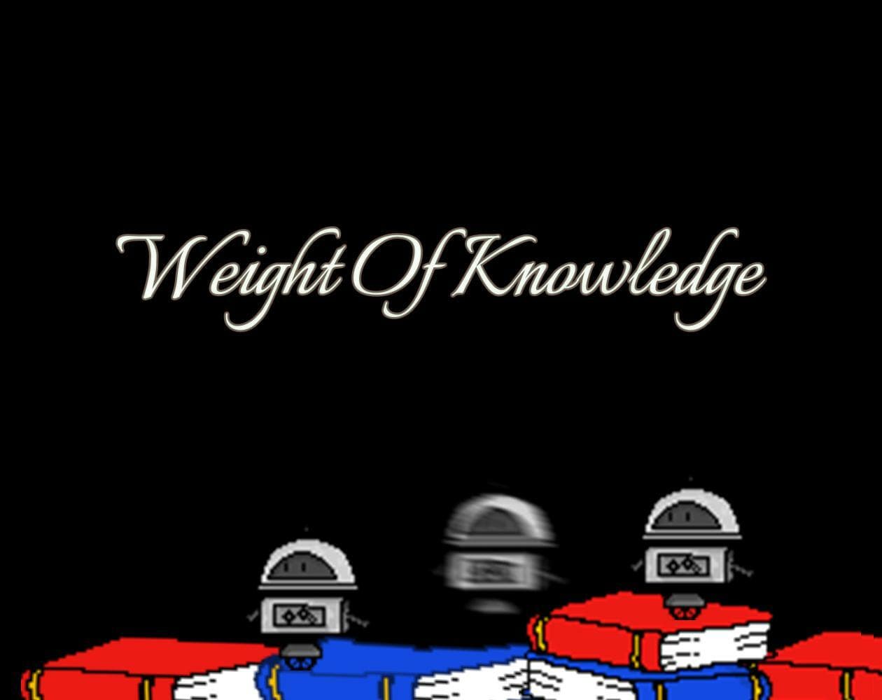 Weight of Knowledge