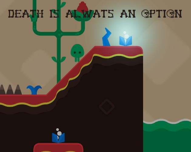 Death is always an option (WIP)