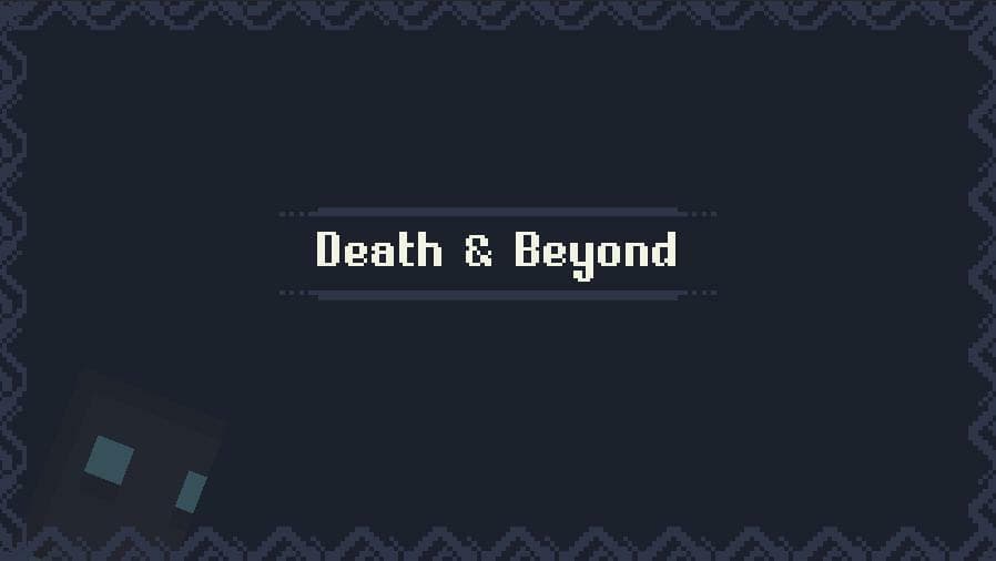 Death & Beyond