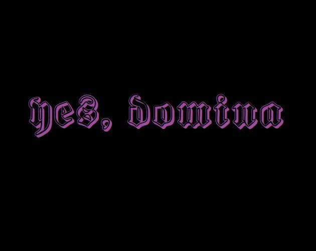 Yes, Domina - Alpha Version 0.1