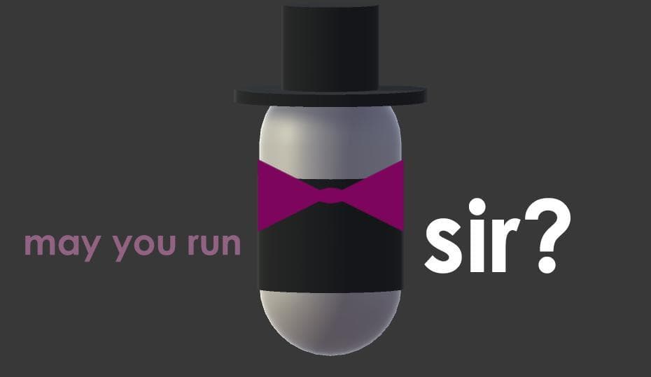 may you run, sir?