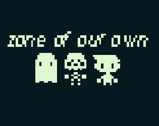 Zone of Our Own