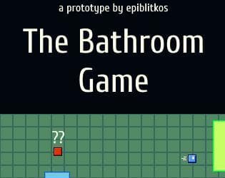 The Bathroom Game