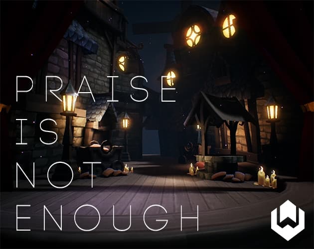 Praise Is Not Enough