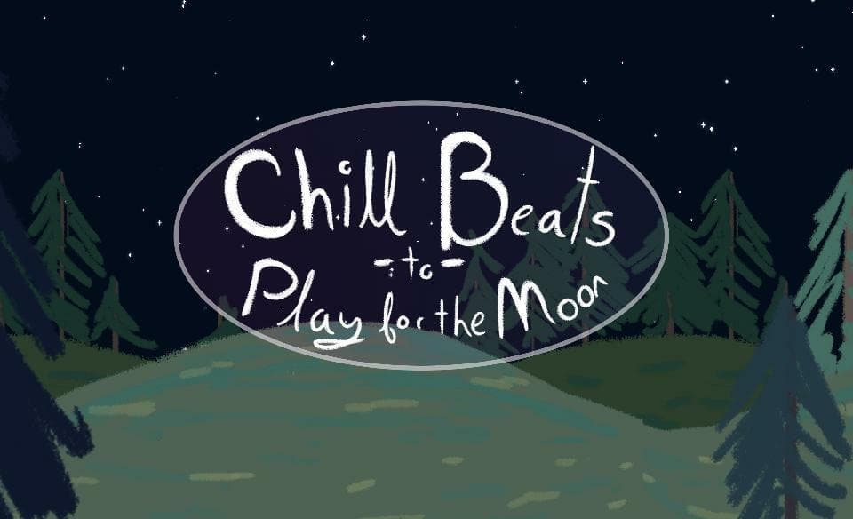 Chill Beats to Play for the Moon