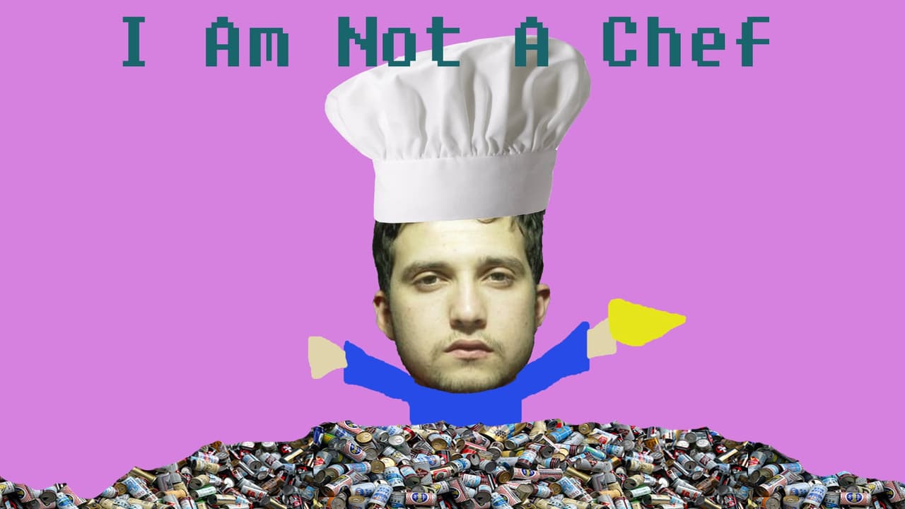 I Am Not A Chef