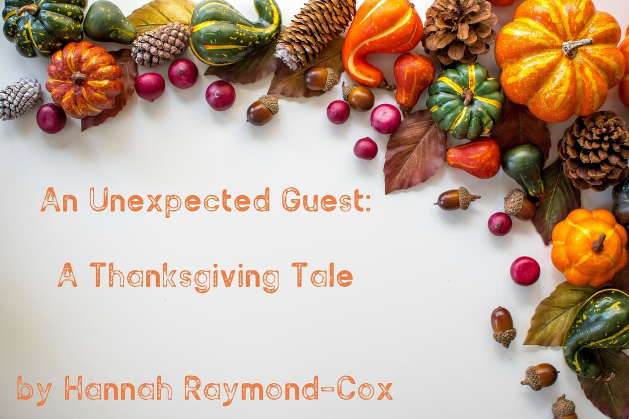 Unexpected Guest: A Thanksgiving Tale