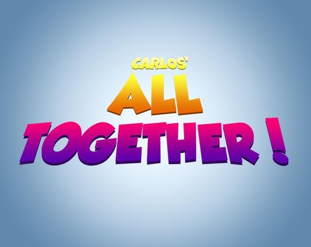 Carlos All Together!