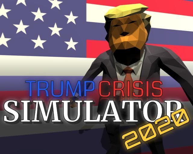 Trump Crisis Simulator 2020 - LYSOL EDITION