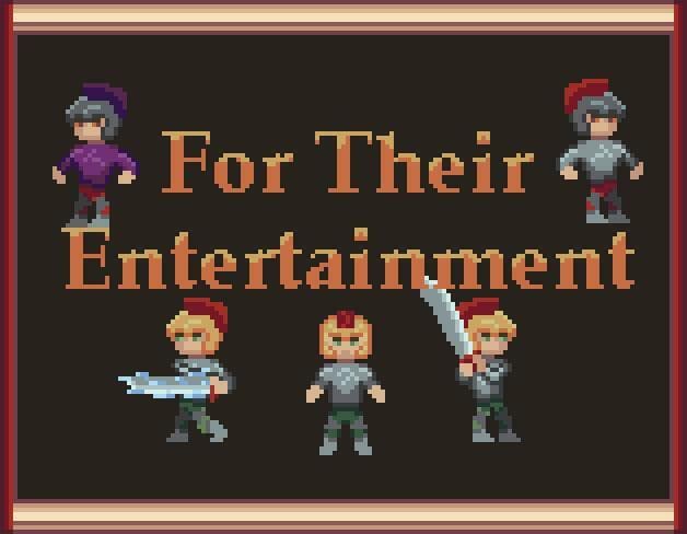 For their entertainment