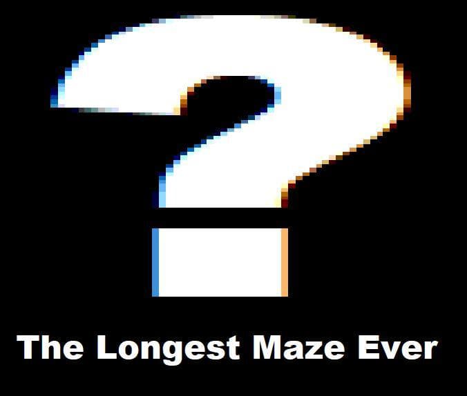 The Longest Maze Ever