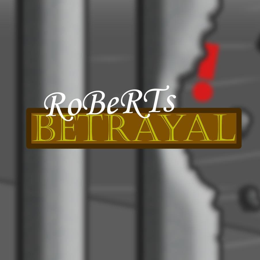 Roberts Betrayal
