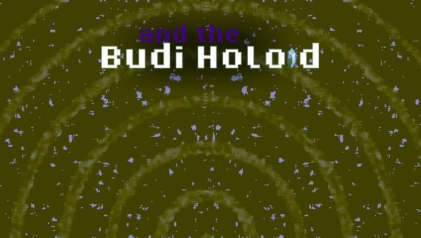 Budi & the Holoid