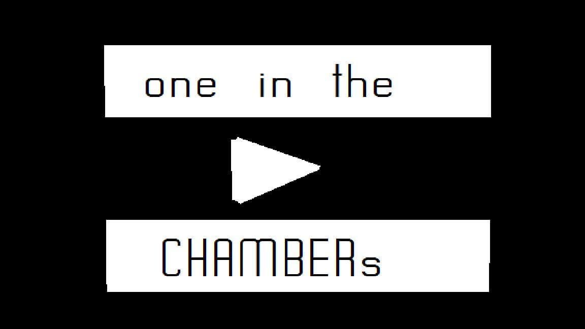 one in the CHAMBERs