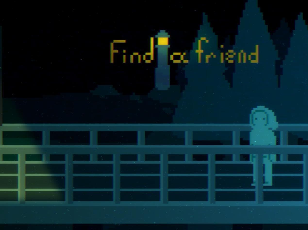 Find a friend.