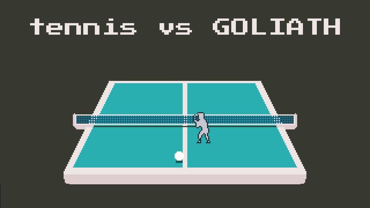 tennis vs GOLIATH
