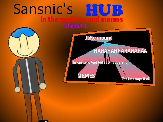 Sansnics Hub in the modding and memes