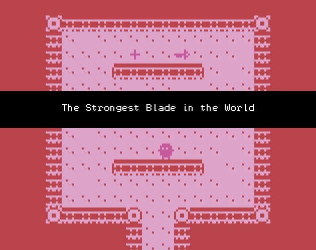 The Strongest Blade in the World