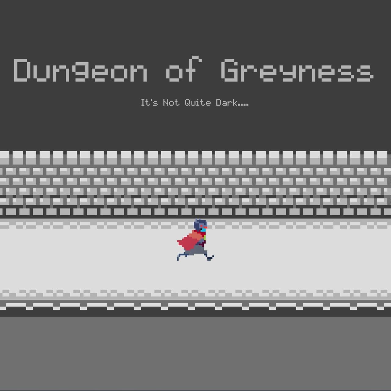 Dungeon of Greyness - Spring Show Version