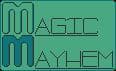 Magic Mayhem (CandyDandyMan)