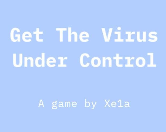 Get The Virus Under Control