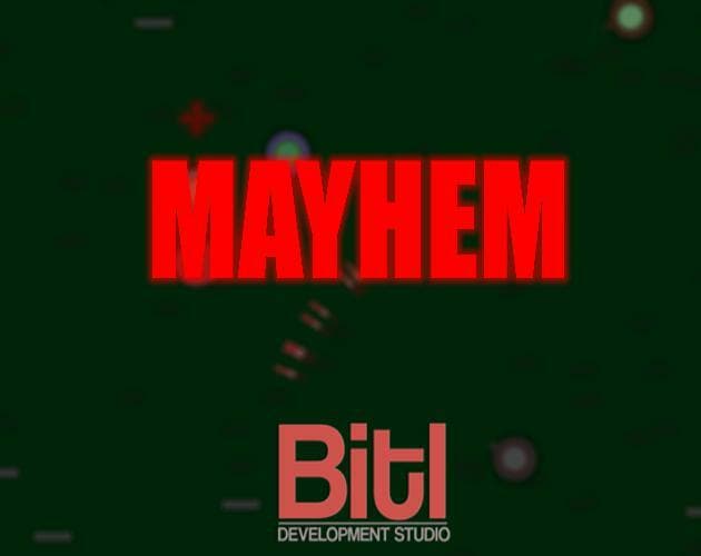 MAYHEM (itch) (Bitl Development Studio)