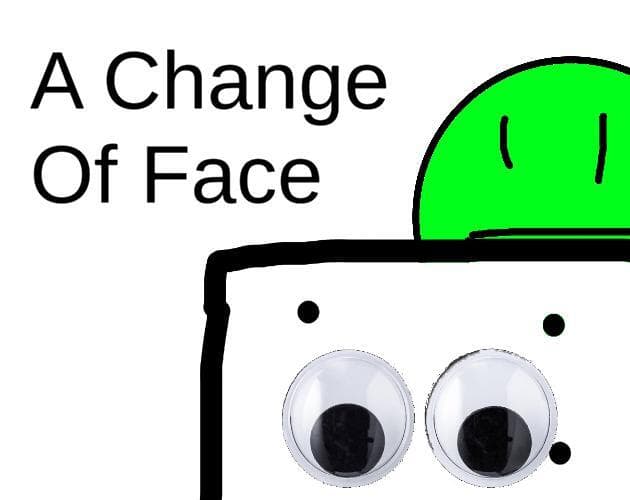 A Change of Face