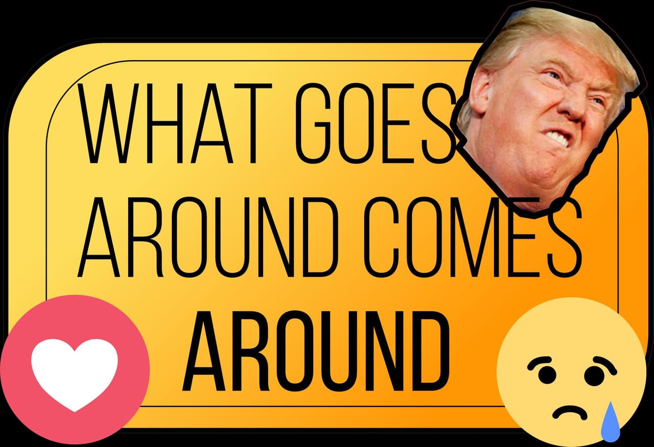What Goes Around Comes AROUND