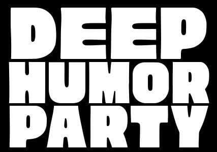 Deep Humor Party