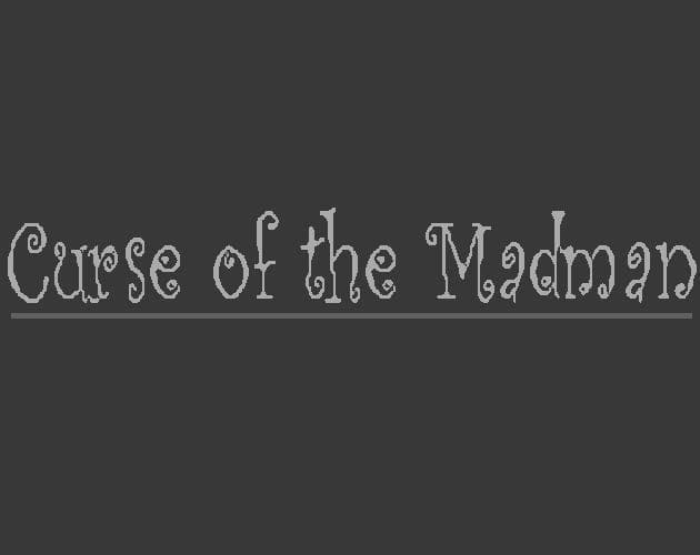Curse of the Madman