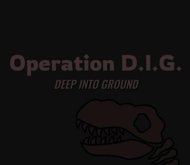 Operation D.I.G.