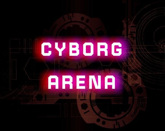 Cyborg Arena (itch)