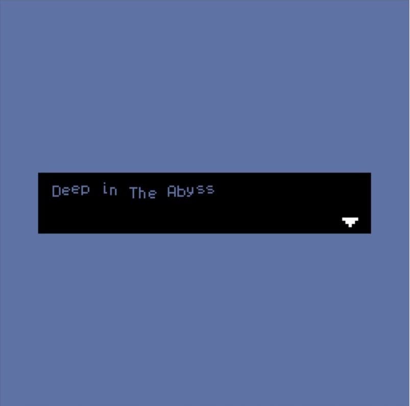 Deep in The Abyss