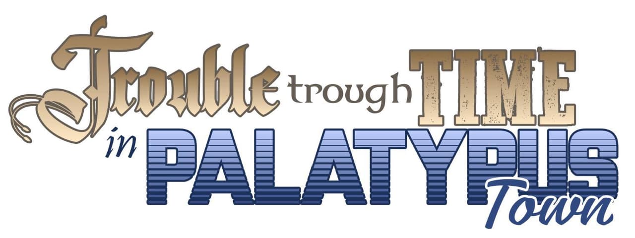 Trouble Through Time In Palatypus Town