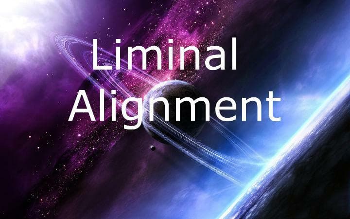 Liminal Alignment