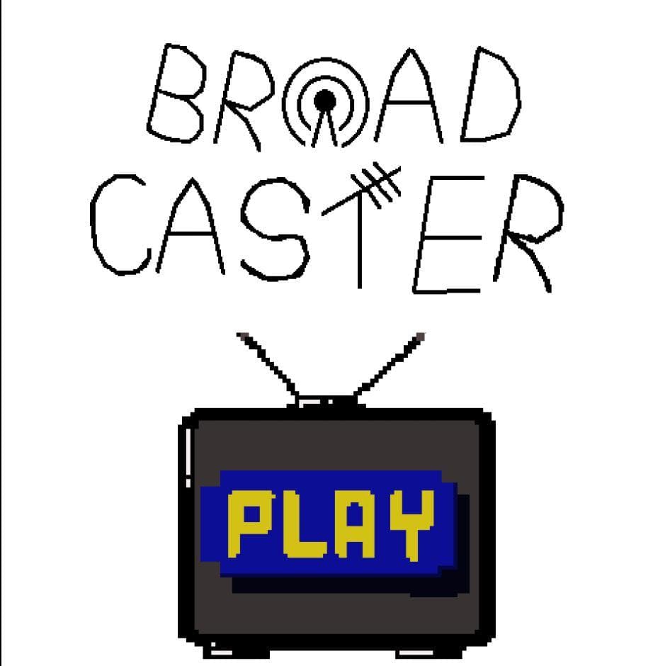 Broadcaster