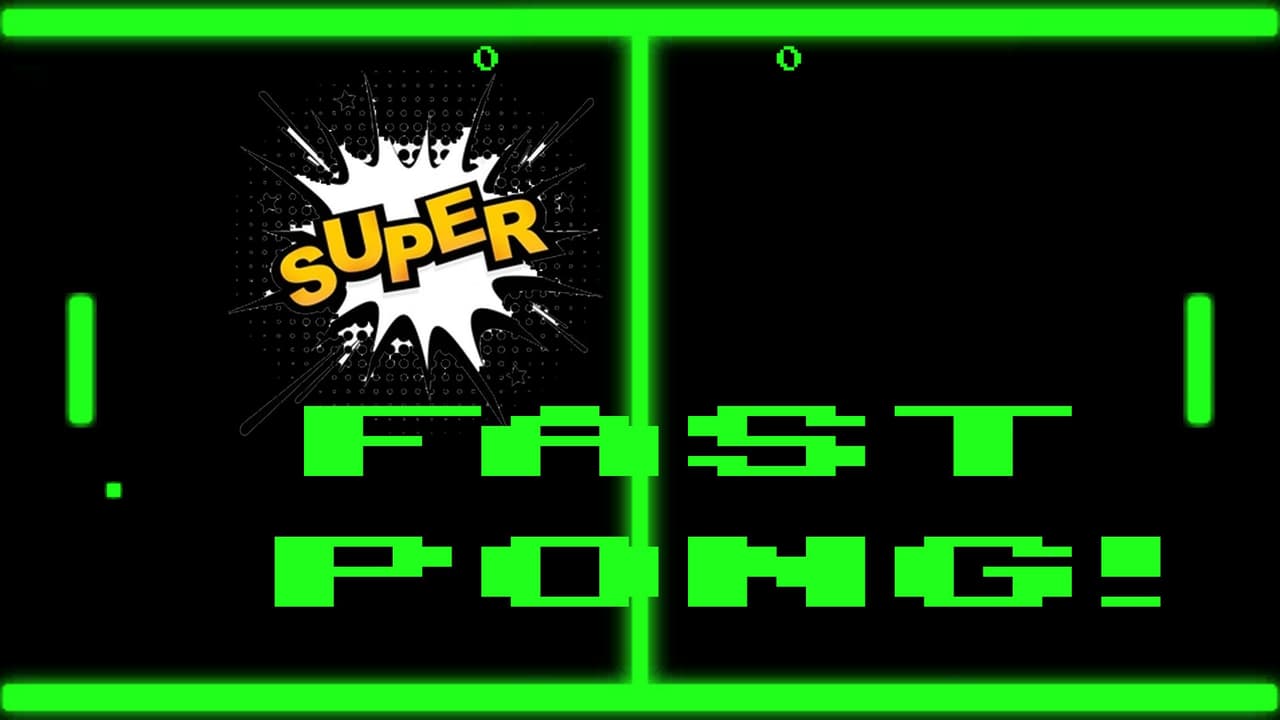 SUPER FAST Pong