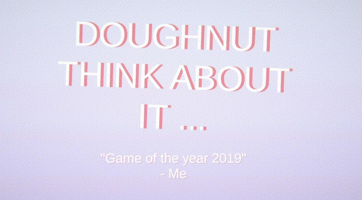 Doughnut Think About It!