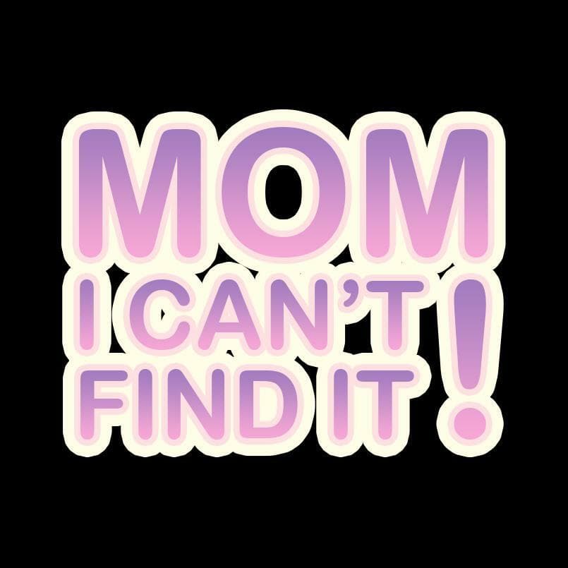Mom I cant find it! screenshot 2