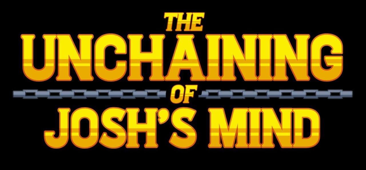 The Unchaining of Joshs Mind