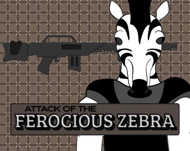 Attack of the Ferocious Zebra