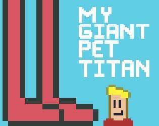 My Giant Pet Titan