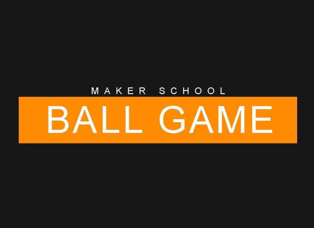 Ball Game (itch) (Maker School)