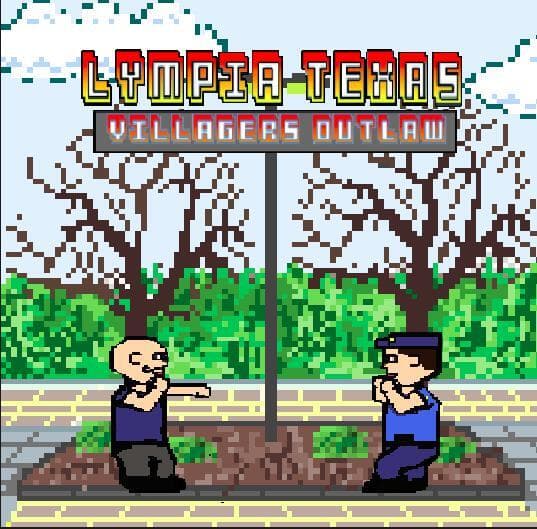 Lympia Texas: Villagers Outlaw