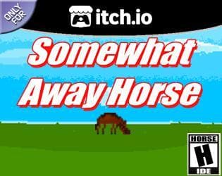 Somewhat Away Horse