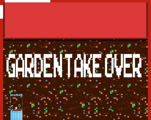Gardening Take Over